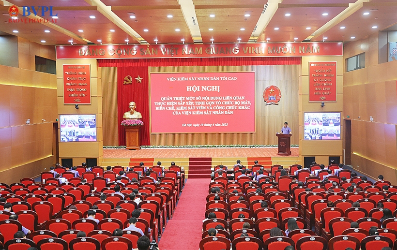Hội nghị quán triệt một số nội dung liên quan thực hiện sắp xếp, tinh gọn tổ chức bộ máy của VKSND
