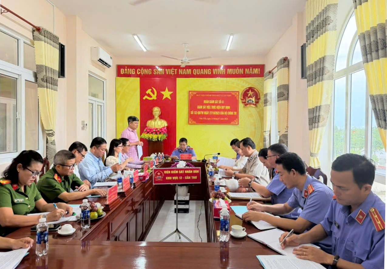 Đoàn Giám sát số 41 Ban Nội chính Thành ủy Cần Thơ giám sát việc thực hiện Quy định số 132-QĐ/TW tại các cơ quan tư pháp Khu vực 12