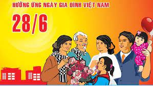 Hưởng ứng ý nghĩa ngày Gia đình Việt Nam (28/6)