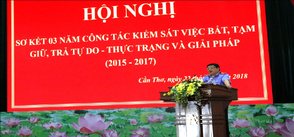 Hội nghị chuyên đề&#x3A; Bắt, tạm giữ trả tự do - Thực trạng và giải pháp