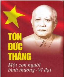 Đề cương tuyên truyền kỷ niệm 130 năm Ngày sinh Chủ tịch Tôn Đức Thắng &#40;20&#x002F;8&#x002F;1888 - 20&#x002F;8&#x002F;2018&#41;